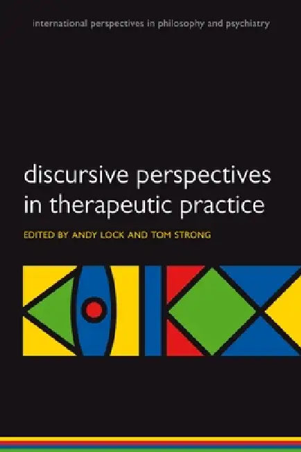 Buy Discursive Perspectives in Therapeutic Practice (English, Andy Lock | Tom Strong) — BookShops.in