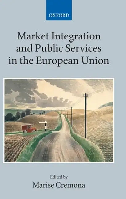 Buy Market Integration and Public Services in the European Union (English, Marise Cremona) — BookShops.in