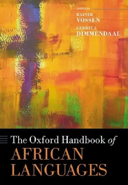 Buy The Oxford Handbook of African Languages (English, Rainer Vossen | Gerrit J. Dimmendaal) — BookShops.in