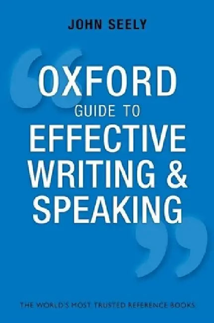 Buy Oxford Guide to Effective Writing and Speaking (English, John Seely) β BookShops.in