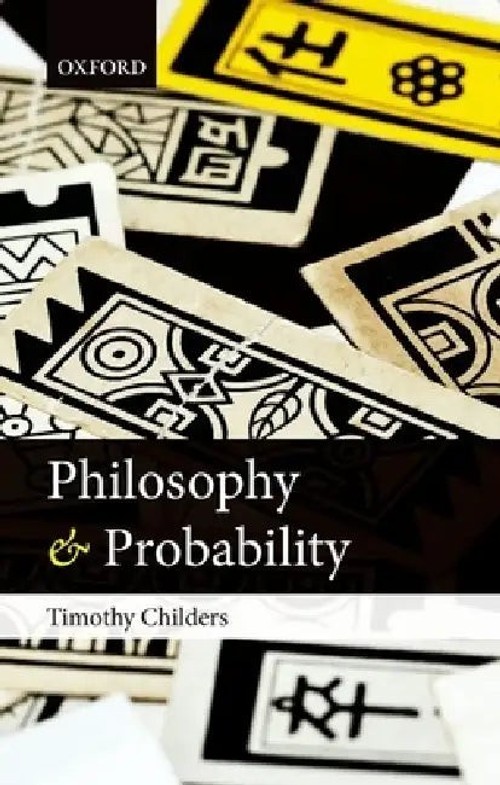 Philosophy and Probability by Timothy Childers – Academic Press view 2