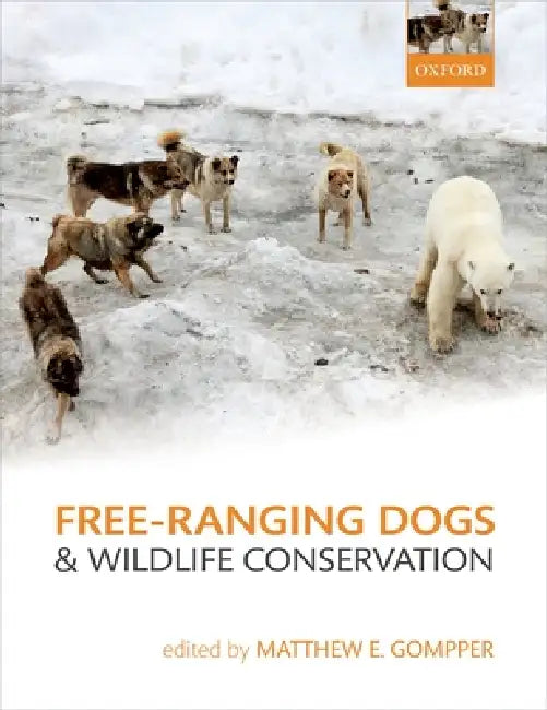 Buy Free-Ranging Dogs and Wildlife Conservation (English, Matthew E. Gompper) — BookShops.in