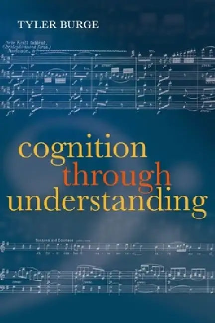 Buy Cognition Through Understanding (English, Tyler Burge) — BookShops.in