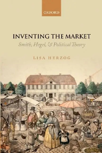 Buy Inventing the Market (English, Lisa Herzog) — BookShops.in
