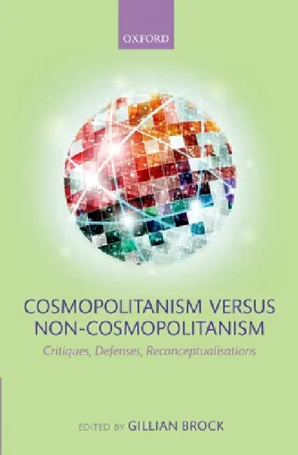 Buy Cosmopolitanism Versus Non-Cosmopolitanism (English, Gillian Brock) — BookShops.in