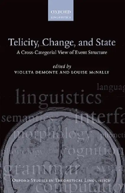 Buy Telicity, Change, and State (English, Violeta Demonte | Louise McNally) — BookShops.in