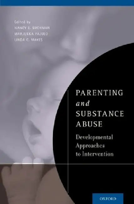Buy Parenting and Substance Abuse (English, Nancy E. Suchman | Marjukka Pajulo | Linda C. Mayes) — BookShops.in