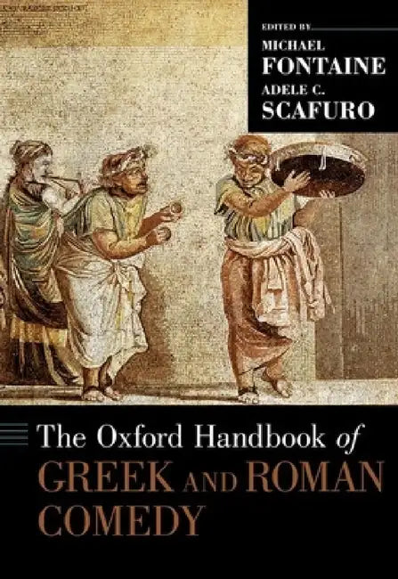 Buy Oxford Handbook of Greek and Roman Comedy (English, Michael Fontaine | Adele C. Scafuro) — BookShops.in