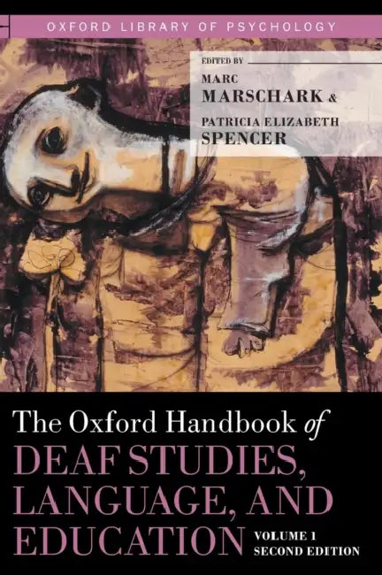 Buy Oxford Handbook of Deaf Studies, Language, and Education, Volume 1 (English, Marc Marschark | Patricia Elizabeth Spencer) — BookShops.in