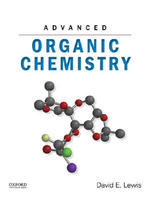 Buy Advanced Organic Chemistry (English, David E. Lewis) — BookShops.in