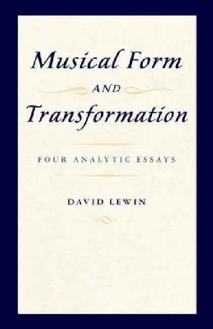 Buy Musical Form and Transformation (English, David Lewin) β BookShops.in