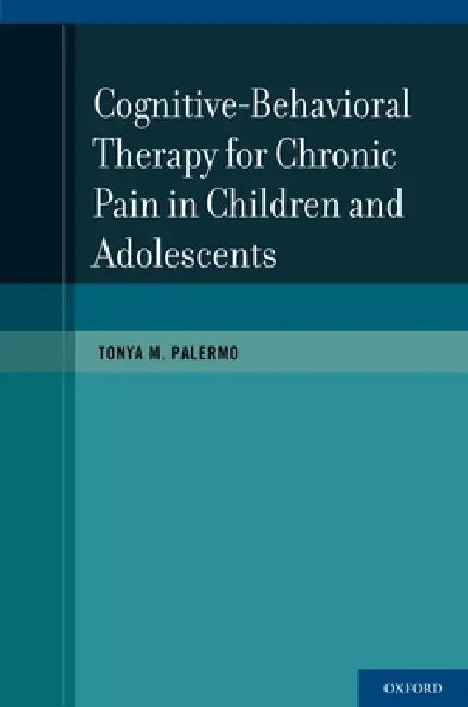 Buy Cognitive-Behavioral Therapy for Chronic Pain in Children and Adolescents (English, Tonya M. Palermo) — BookShops.in