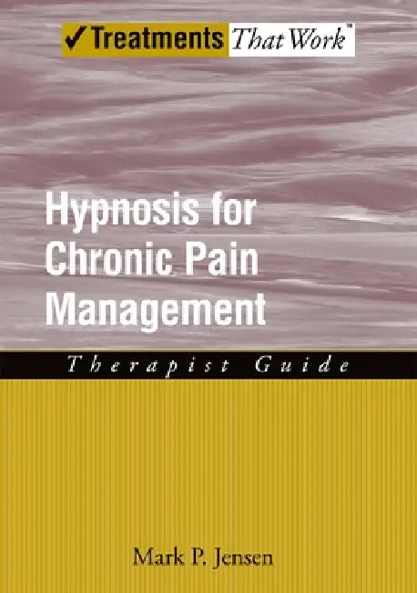 Buy Hypnosis for Chronic Pain Management (English, Mark P. Jensen) — BookShops.in