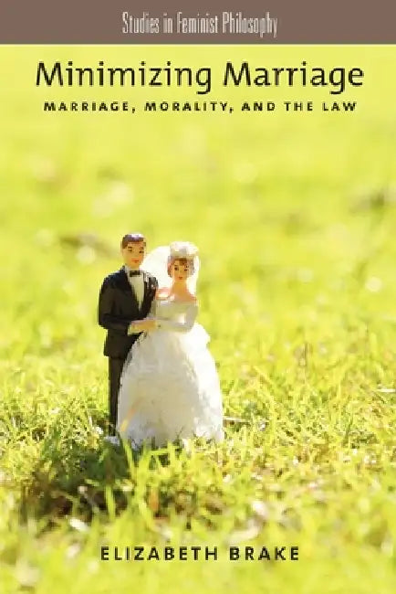 Buy Minimizing Marriage (English, Elizabeth Brake) — BookShops.in