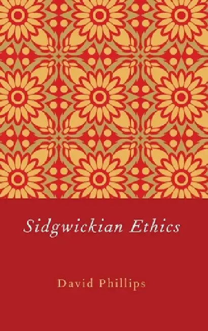 Buy Sidgwickian Ethics (English, David Phillips) β BookShops.in