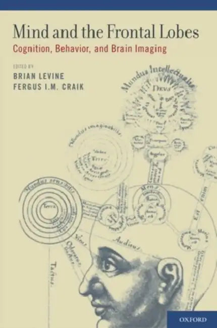 Buy Mind and the Frontal Lobes (English, Brian Levine | Fergus I. M. Craik) — BookShops.in