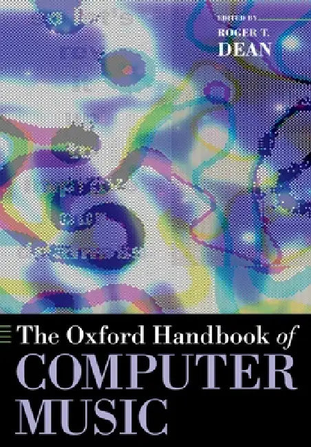 Buy The Oxford Handbook of Computer Music | by Roger T. Dean | O — BookShops.in