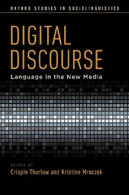Buy Digital Discourse | by Crispin Thurlow | Kristine Mroczek | Oxford University Press | by Crispin Thurlow | Kristine Mroczek | Oxford University Press | by Crispin Thurlow | Kristine Mroczek | Oxford University Press | by Crispin Thurlow | Kristine Mroczek | Oxford University Press | by Crispin Thurlow | Kristine Mroczek | Oxford University Press | by Crispin Thurlow | Kristine Mroczek | Oxford University Press | by Crispin Thurlow | Kristine Mroczek | Oxford University Press | by Crispin Thurlow — BookShops.in
