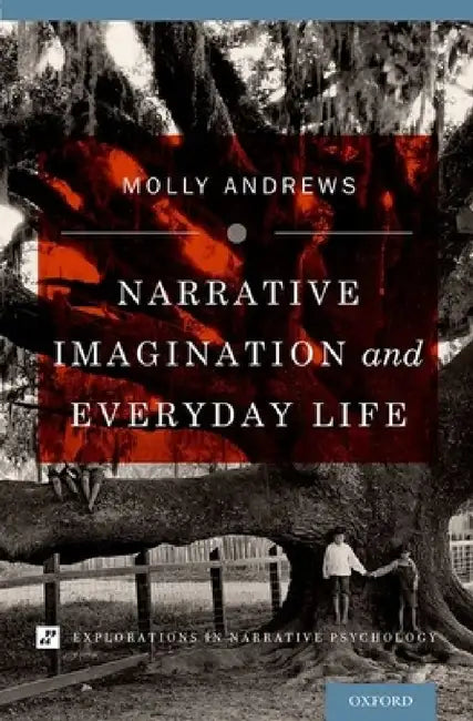 Buy Narrative Imagination and Everyday Life (English, Molly Andrews) โ BookShops.in