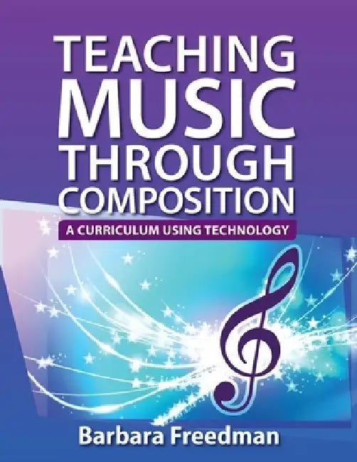 Buy Teaching Music Through Composition (English, Barbara Freedman) โ BookShops.in