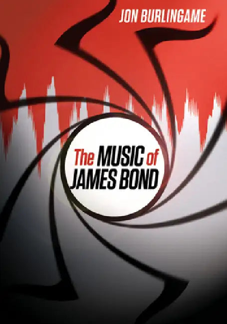 Buy Music of James Bond (English, Jon Burlingame) — BookShops.in