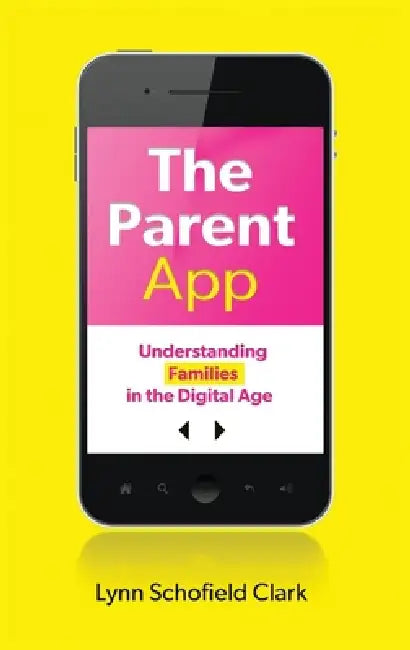 Buy The Parent App (English, Lynn Schofield Clark) — BookShops.in