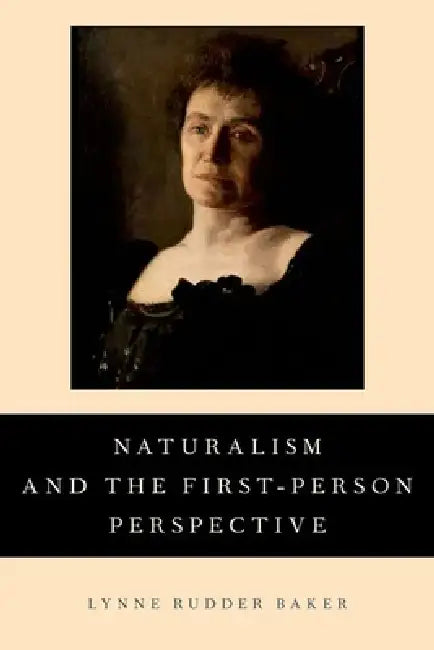 Buy Naturalism and the First-Person Perspective (English, Lynne Rudder Baker) — BookShops.in