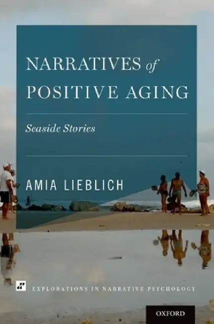 Buy Narratives of Positive Aging (English, Amia Lieblich) — BookShops.in