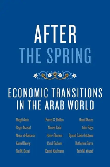 Buy After the Spring (English, Magdi Amin | Ragui Assaad | Nazar Al-Baharna) โ BookShops.in