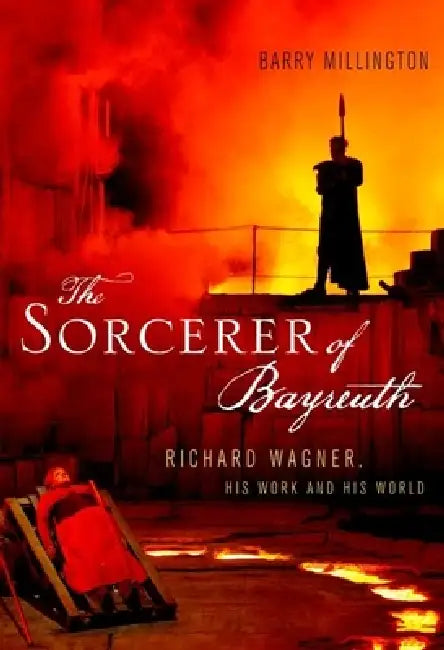 Buy The Sorcerer of Bayreuth (English, Barry Millington) โ BookShops.in
