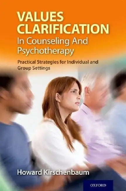Buy Values Clarification in Counseling and Psychotherapy (English, Howard Kirschenbaum) — BookShops.in