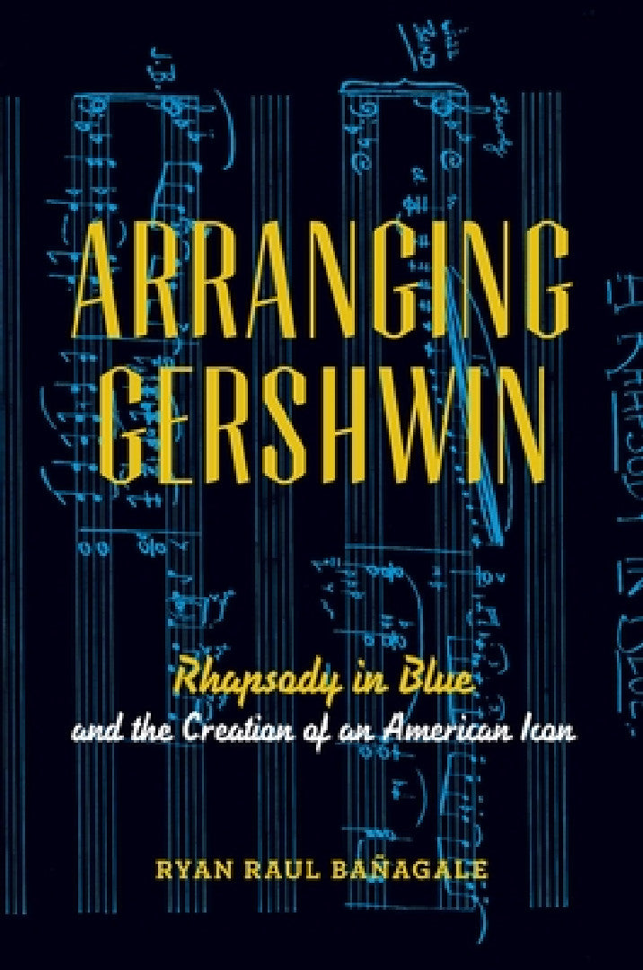 Buy Arranging Gershwin (English, Ryan Banagale) โ BookShops.in