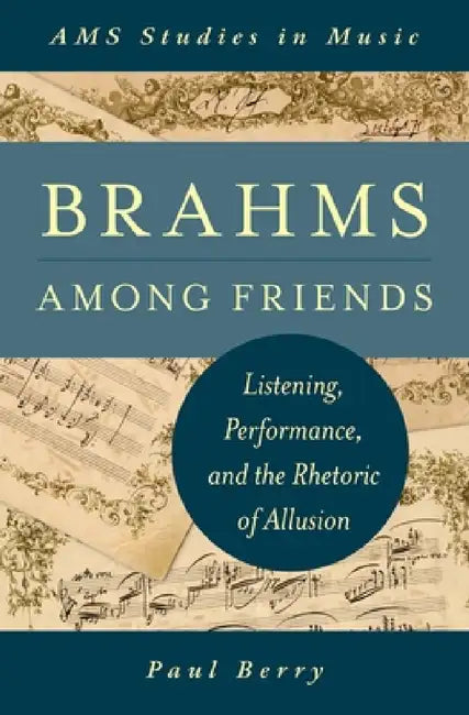 Buy Brahms Among Friends (English, Paul Berry) โ BookShops.in