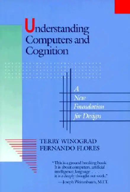 Buy Understanding Computers and Cognition | by Terry Winograd | Fernando Flores | Addison-Wesley Professional | by Terry Winograd | Fernando Flores | Addison-Wesley Professional | by Terry Winograd | Fernando Flores | Addison-Wesley Professional | by Terry Winograd | Fernando Flores | Addison-Wesley Professional | by Terry Winograd | Fernando Flores | Addison-Wesley Professional | by Terry Winograd | Fernando Flores | Addison-Wesley Professional | by Terry Winograd | Fernando Flores | Addison-Wesley — BookShops.in
