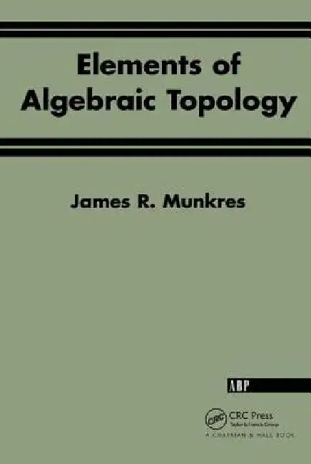 Elements Of Algebraic Topology – James R. Munkres view 2