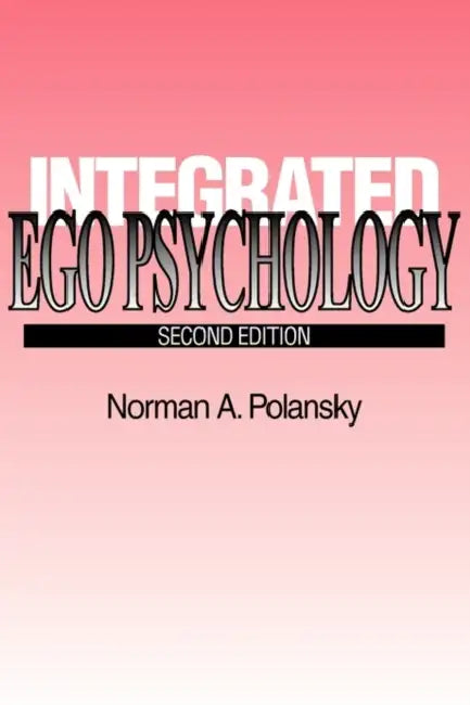 Buy Integrated Ego Psychology (English, Norman A. Polansky) — BookShops.in