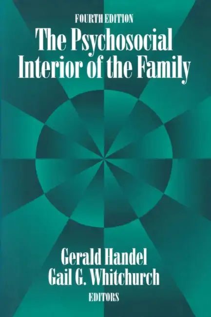 Buy The Psychosocial Interior of the Family (English, Gerald Handel) — BookShops.in