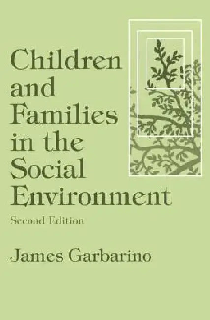Buy Children and Families in the Social Environment (English, James Garbarino) — BookShops.in