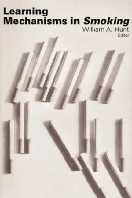 Buy Learning Mechanisms in Smoking (English, William A. Hunt) — BookShops.in