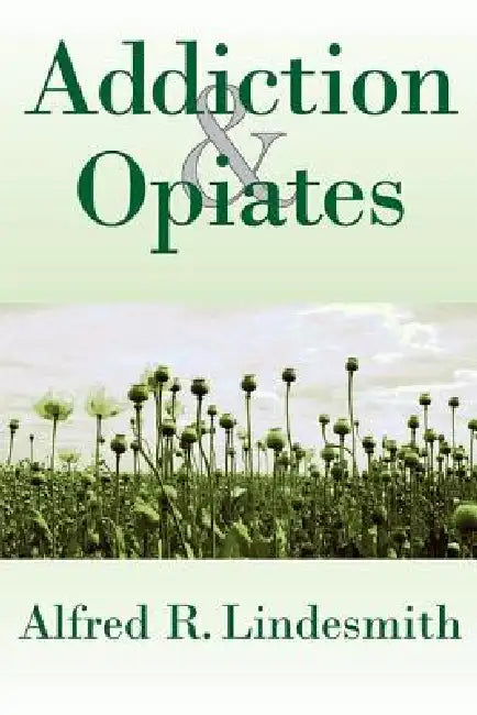 Buy Addiction & Opiates (English, Alfred R. Lindesmith) — BookShops.in