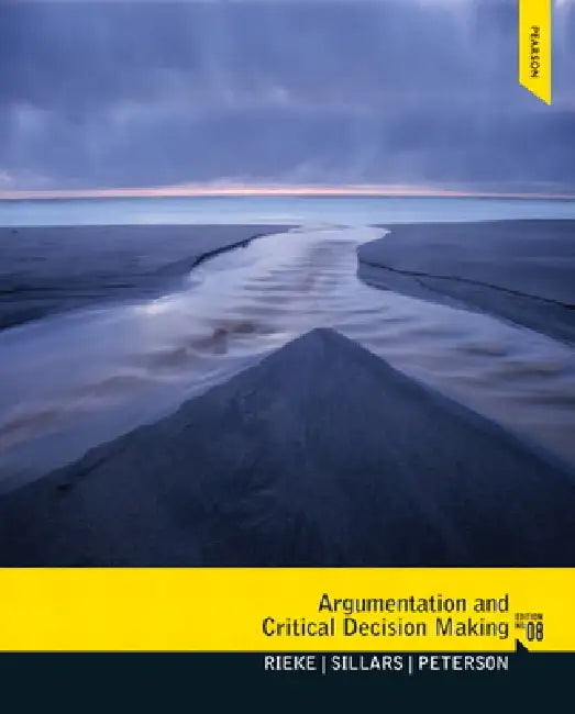Buy Argumentation and Critical Decision Making (English, Richard Rieke | Malcolm Sillars | Tarla Rai Peterson) — BookShops.in