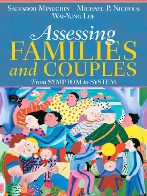 Buy Assessing Families and Couples (English, Salvador Minuchin | Michael Nichols | Wai Yung Lee) — BookShops.in