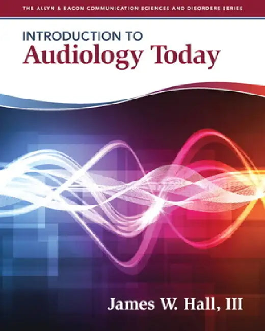 Buy Introduction to Audiology Today (English, James Hall) โ BookShops.in