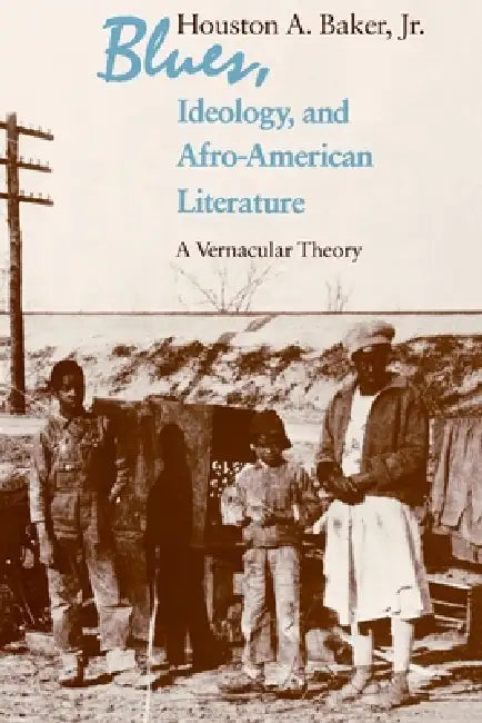 Buy Blues, Ideology, and Afro-American Literature (English, Houston A. Baker Jr) โ BookShops.in