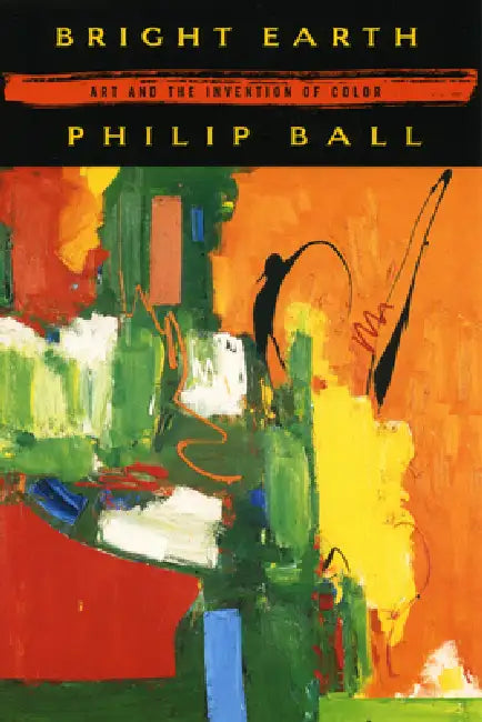 Buy Bright Earth (English, Philip Ball) — BookShops.in