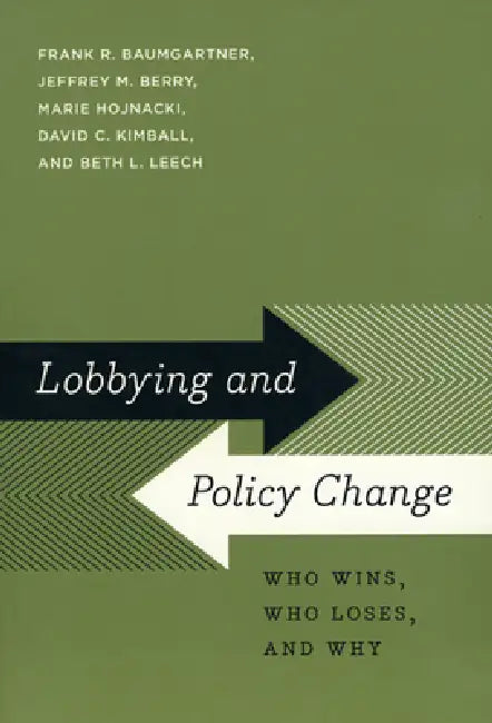 Buy Lobbying and Policy Change (English, Frank R. Baumgartner | Jeffrey M. Berry | Marie Hojnacki) — BookShops.in