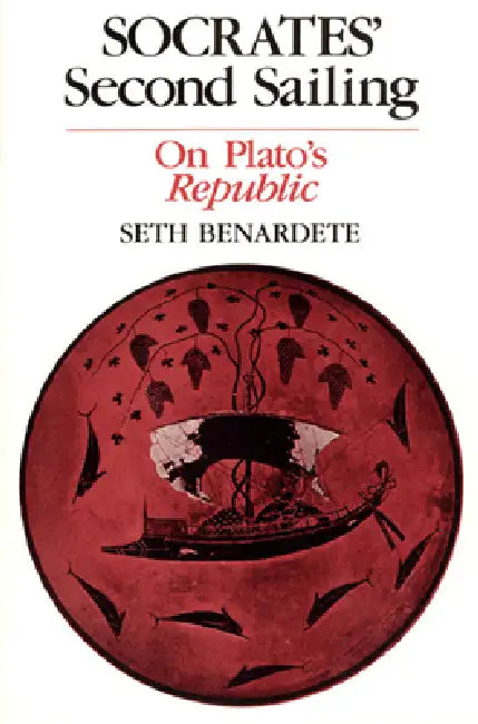 Socrates' Second Sailing (English, Seth Benardete)