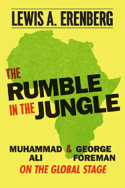 Buy The Rumble in the Jungle (English, Lewis A. Erenberg) — BookShops.in