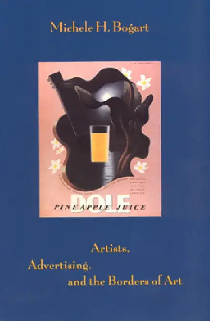 Buy Artists, Advertising, and the Borders of Art (English, Michele H. Bogart) — BookShops.in