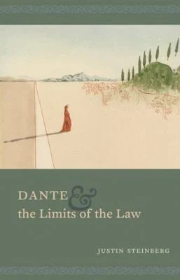 Buy Dante and the Limits of the Law (English, Justin Steinberg) — BookShops.in